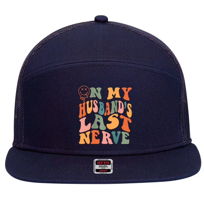 Funny On My Husband's Last Nerve Groovy On Back 7 Panel Mesh Trucker Snapback Hat