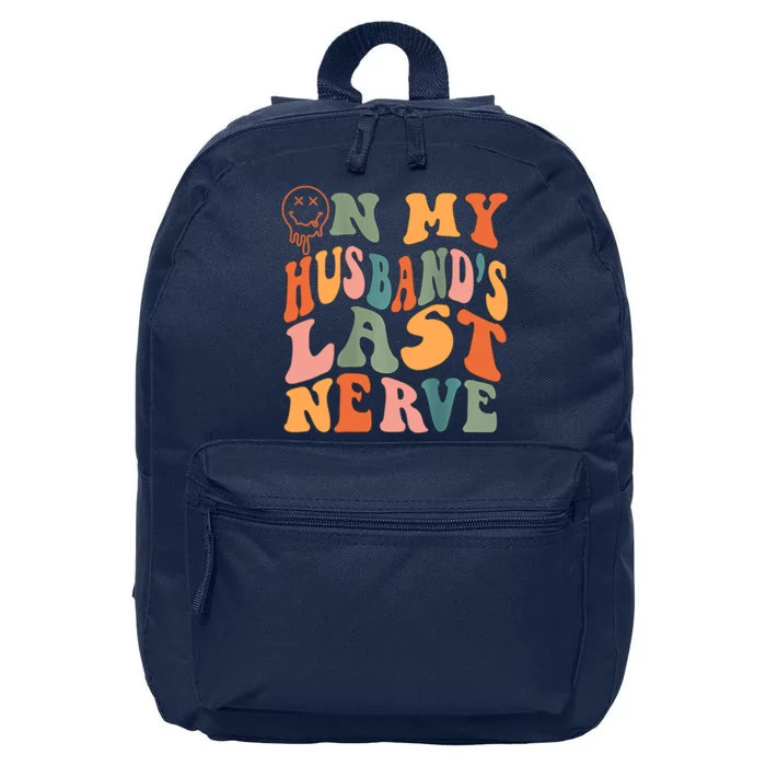 Funny On My Husband's Last Nerve Groovy On Back 16 in Basic Backpack