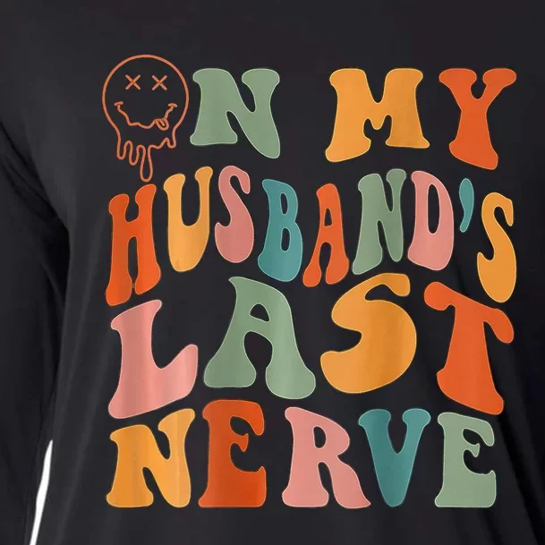 Funny On My Husband's Last Nerve Groovy On Back Cooling Performance Long Sleeve Crew