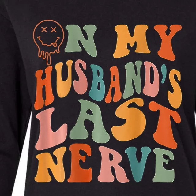 Funny On My Husband's Last Nerve Groovy On Back Womens Cotton Relaxed Long Sleeve T-Shirt