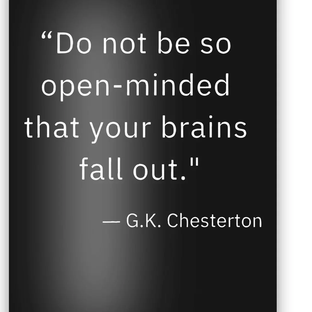 Funny Open Minded G K Chesterton Literary Author Quote Poster