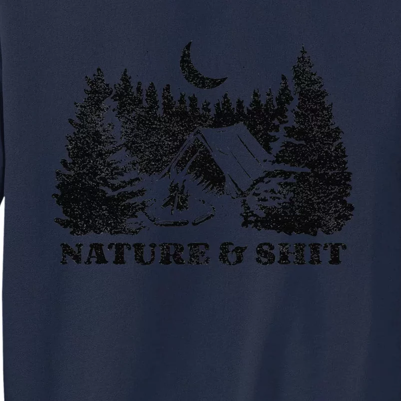 Funny Outdoors Nature & Shit Forest Tall Sweatshirt