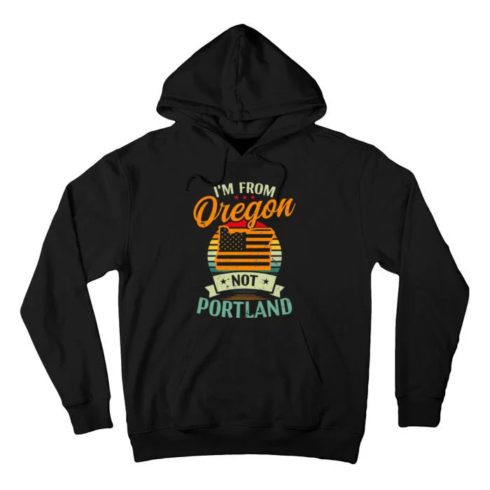 From Oregon Not Portland American Flag Design Oregon State Tall Hoodie