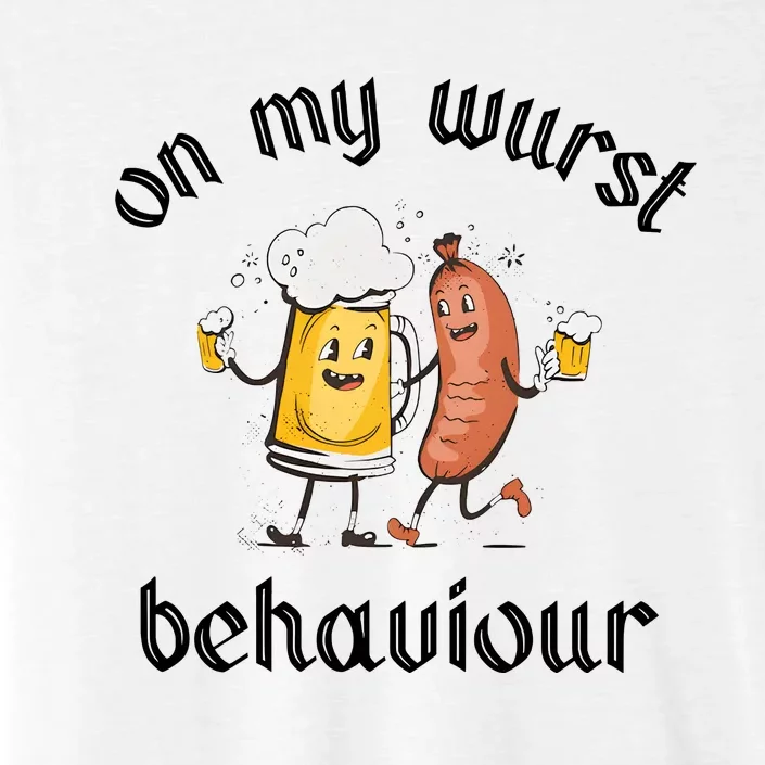 Funny Oktoberfest On My Wurst Behaviour Beer Hot Dog Drinking Team ChromaSoft Performance T-Shirt