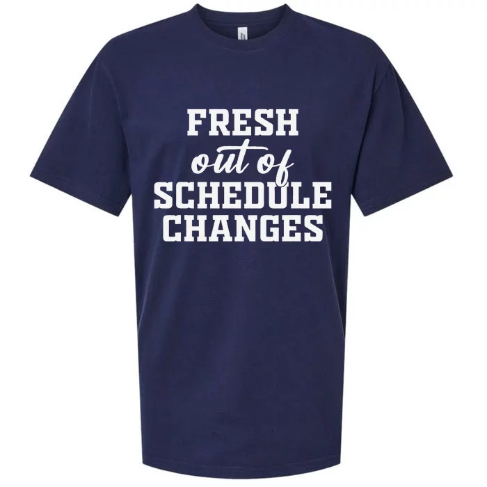 Fresh Out Of Schedule Changes Funny School Counselor Sueded Cloud Jersey T-Shirt