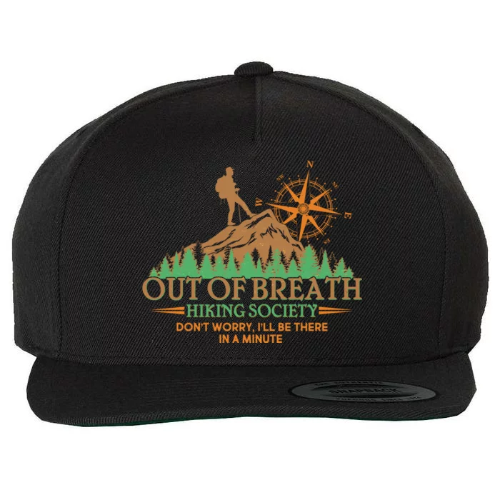 Funny Out Of Breath Hiking Society Dont Worry Ill Be There In A Minute Wool Snapback Cap