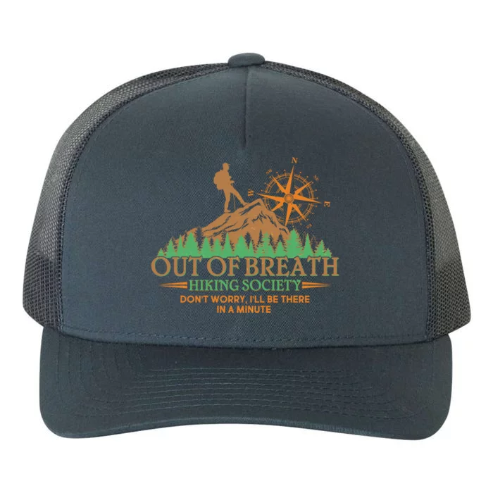 Funny Out Of Breath Hiking Society Dont Worry Ill Be There In A Minute Yupoong Adult 5-Panel Trucker Hat