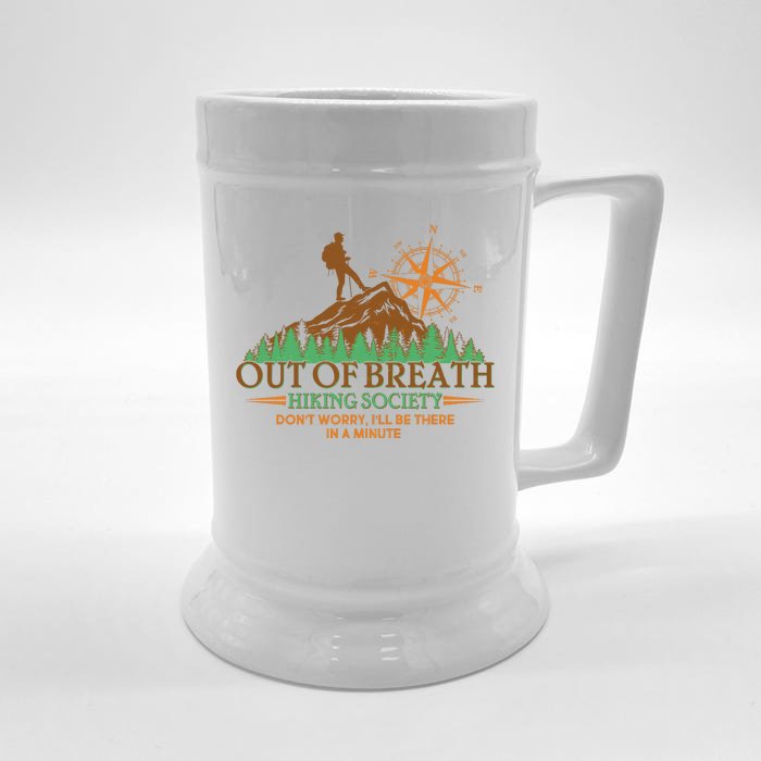 Funny Out Of Breath Hiking Society Dont Worry Ill Be There In A Minute Front & Back Beer Stein