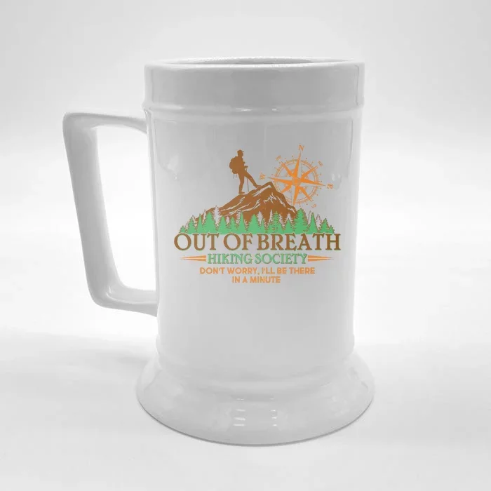 Funny Out Of Breath Hiking Society Dont Worry Ill Be There In A Minute Front & Back Beer Stein