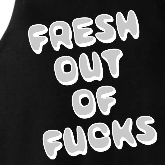 Fresh Out Of Fucks Ladies Tri-Blend Wicking Tank