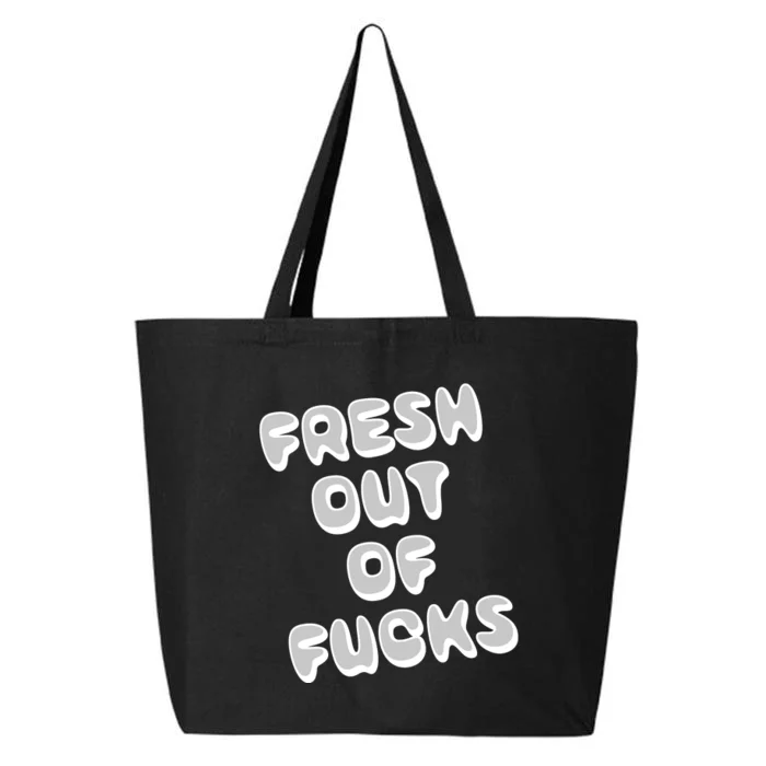 Fresh Out Of Fucks 25L Jumbo Tote