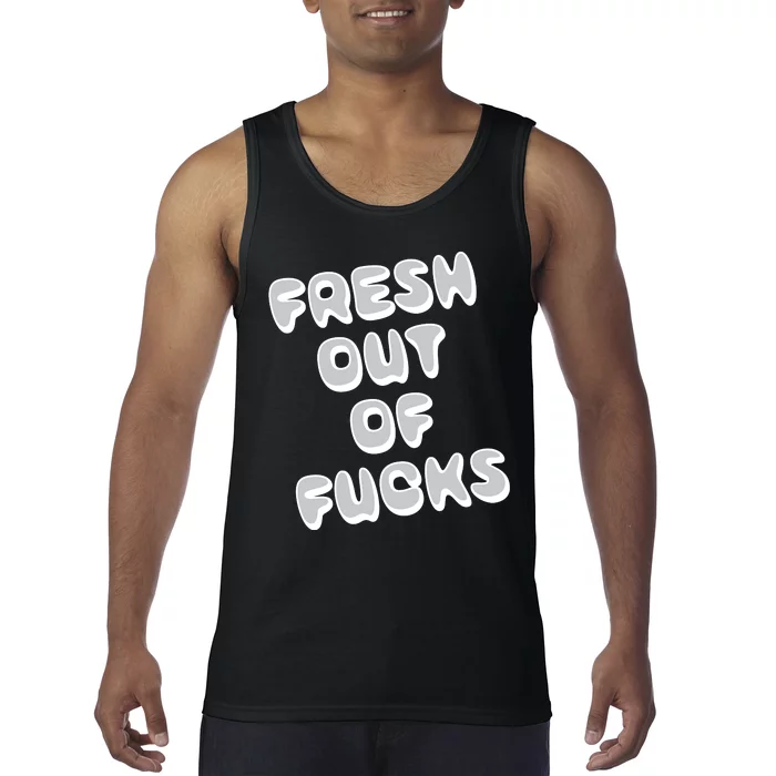 Fresh Out Of Fucks Tank Top