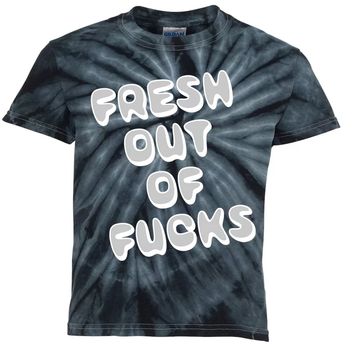 Fresh Out Of Fucks Kids Tie-Dye T-Shirt