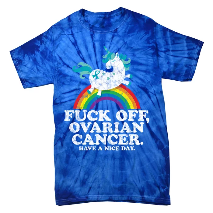 Fuck Off Ovarian Cancer Fighting Quote Unicorn Rainbow Gift Tie-Dye T-Shirt