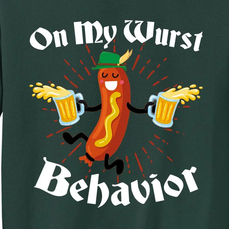 Funny Oktoberfest On My Wurst Behavior Tall Sweatshirt