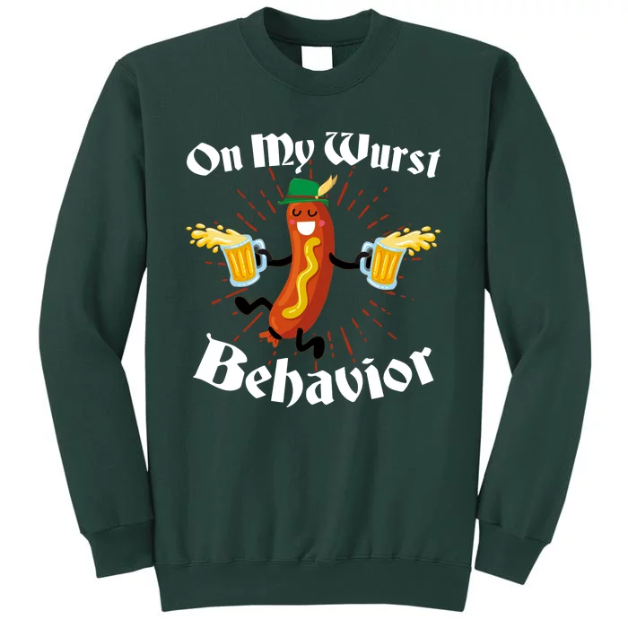 Funny Oktoberfest On My Wurst Behavior Tall Sweatshirt