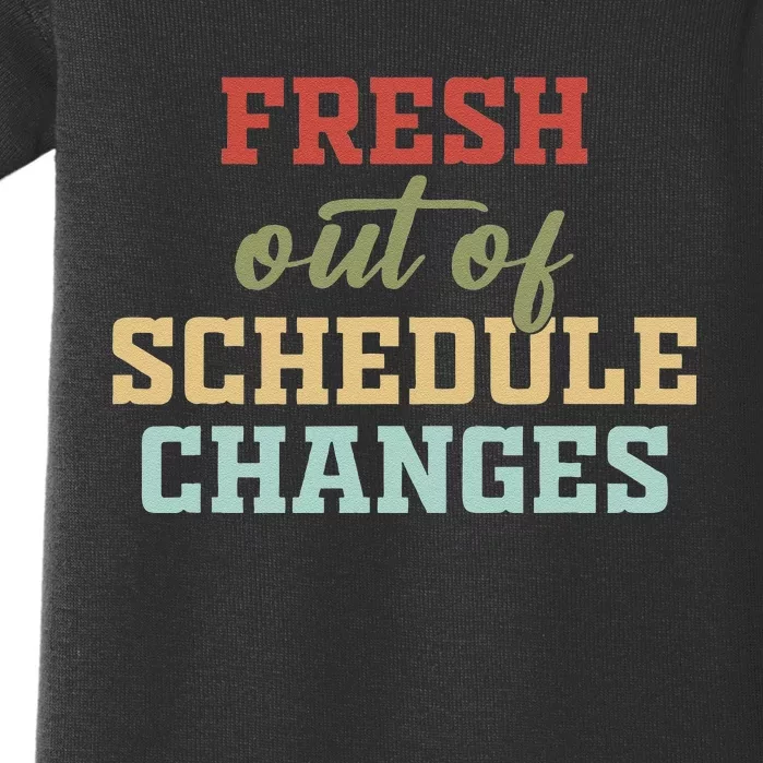 Fresh Out Of Schedule Changes Funny School Counselor Baby Bodysuit