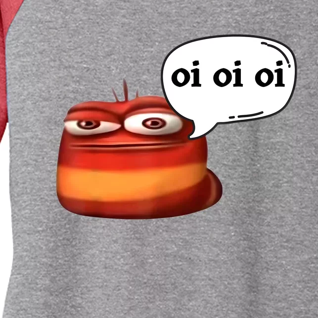 Funny Oi Oi Oi Red Worm Sarcastic Meme Women's Tri-Blend 3/4-Sleeve Raglan Shirt