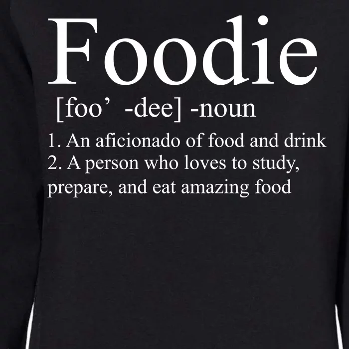 Foodie Definition Womens California Wash Sweatshirt