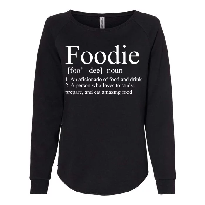 Foodie Definition Womens California Wash Sweatshirt