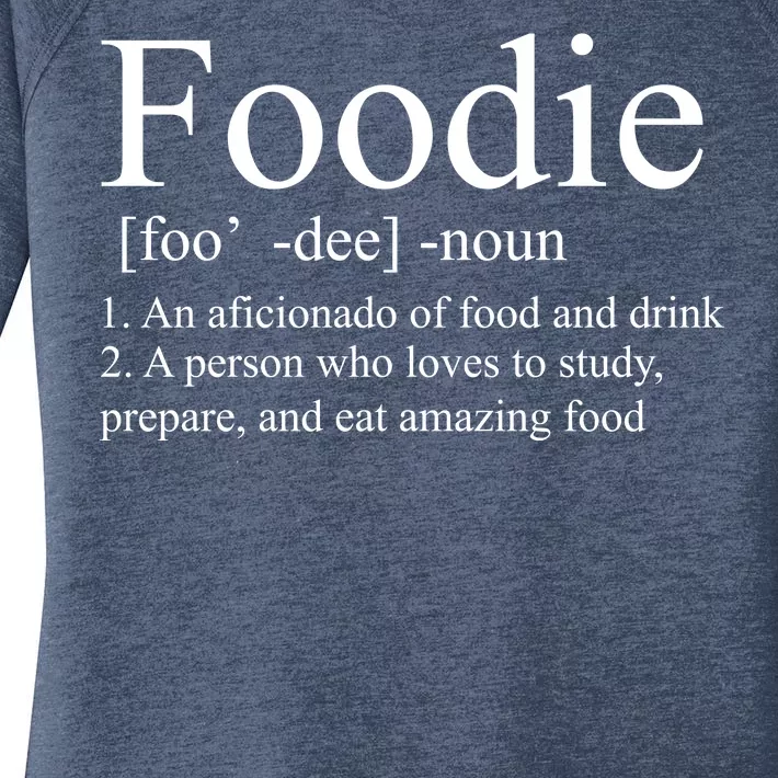 Foodie Definition Women's Perfect Tri Tunic Long Sleeve Shirt