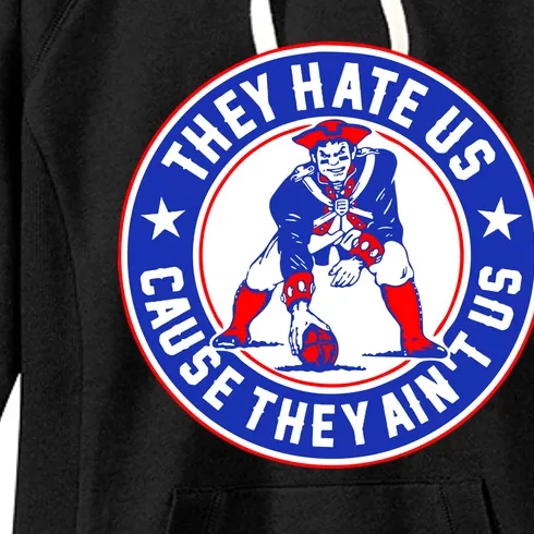 Football Champions They Hate Us Cause They Ain't US New England Women's Fleece Hoodie