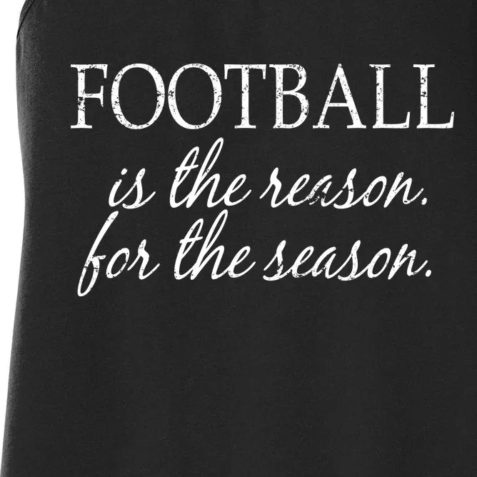 Football Is The Reason For The Season Women's Racerback Tank