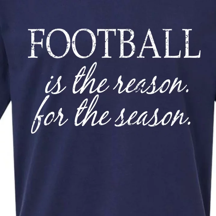 Football Is The Reason For The Season Sueded Cloud Jersey T-Shirt