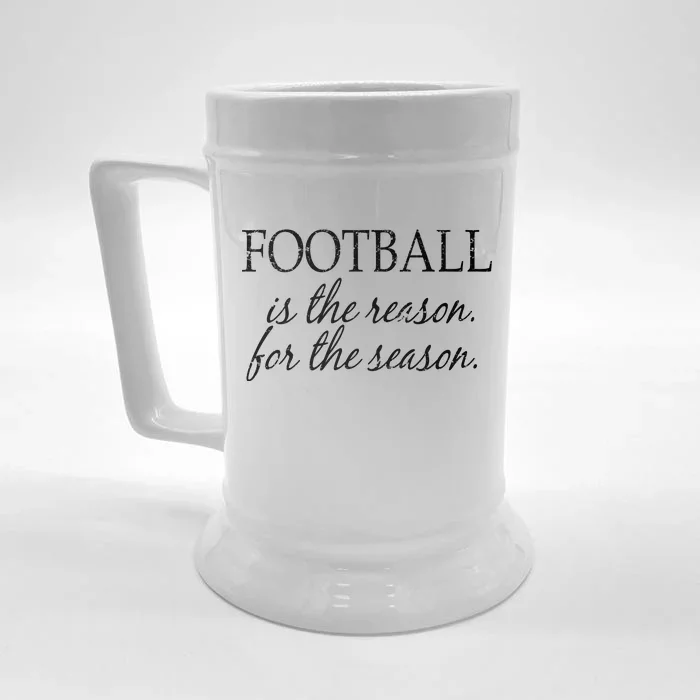 Football Is The Reason For The Season Front & Back Beer Stein