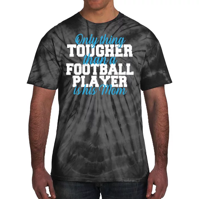 Football Player Tough Mom Tie-Dye T-Shirt