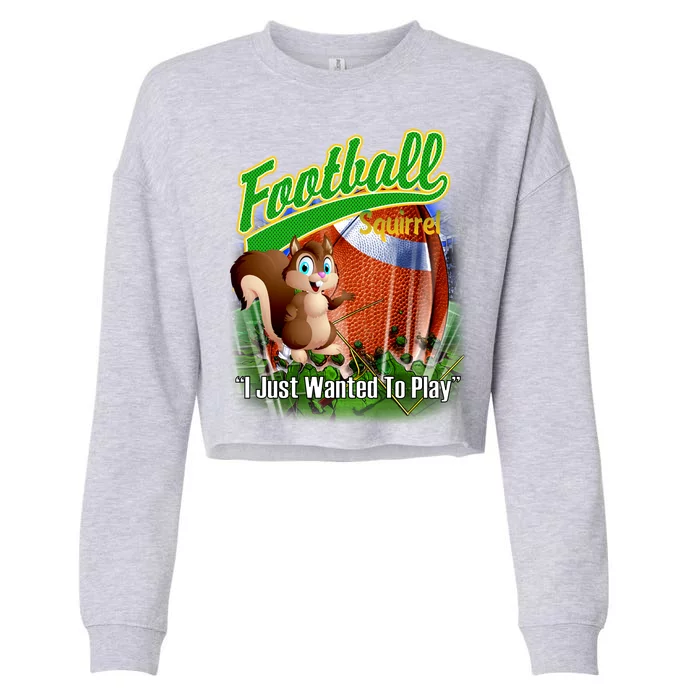 Football Squirrel Runs On The Field Funny Cropped Pullover Crew