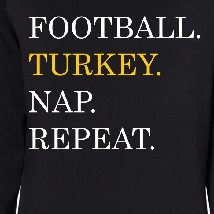 Football Turkey Nap Repeat Thanksgiving Womens California Wash Sweatshirt