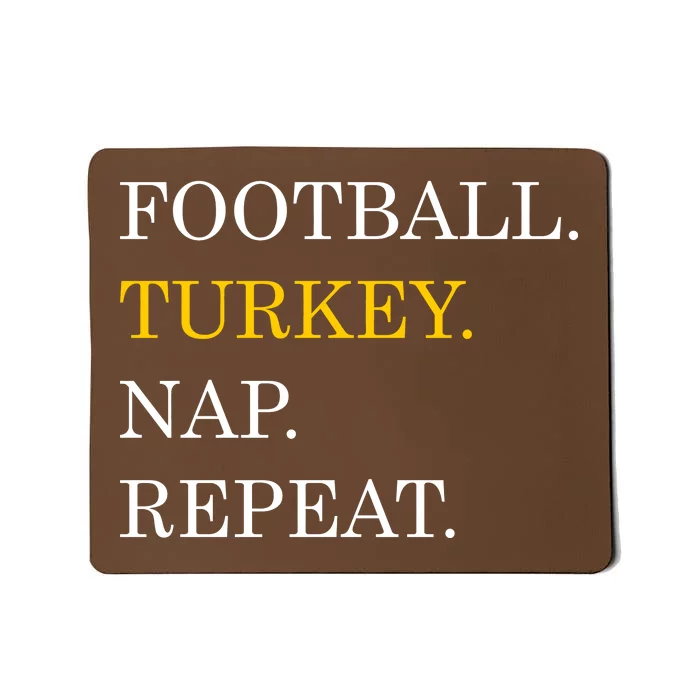 Football Turkey Nap Repeat Thanksgiving Mousepad