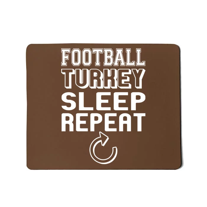 Football Turkey Sleep Repeat Mousepad