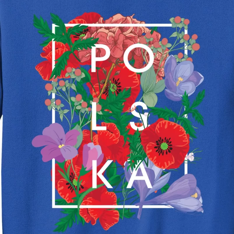 Flowers Of Poland Word Art Gift Polska Polish Pride Cool Gift Tall Sweatshirt