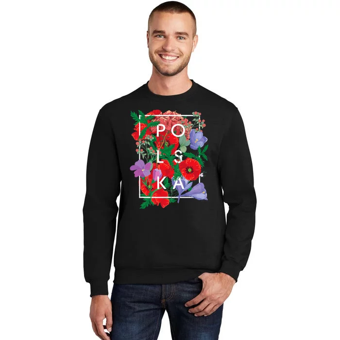 Flowers Of Poland Word Art Polska Polish Pride Tall Sweatshirt