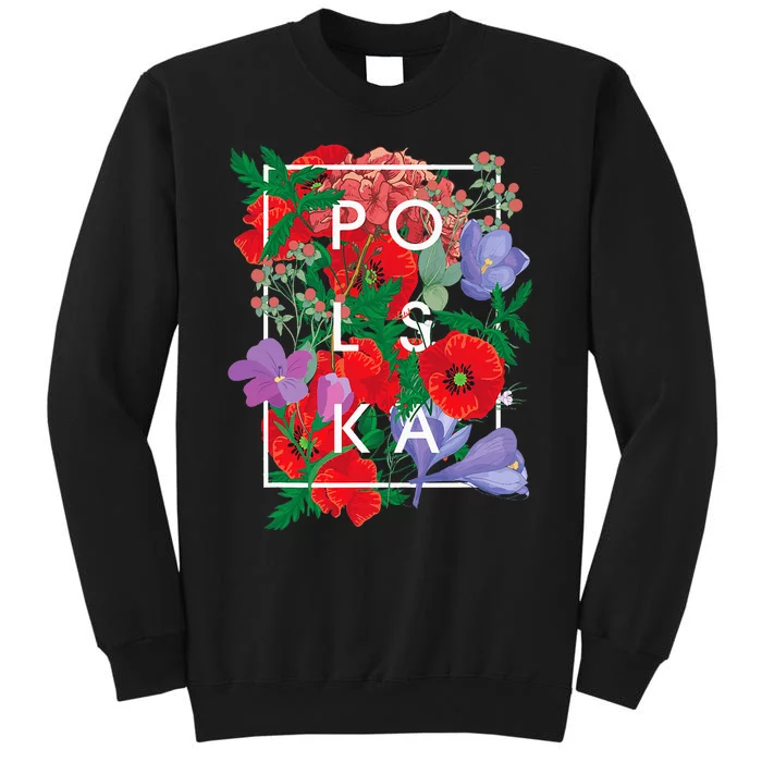 Flowers Of Poland Word Art Polska Polish Pride Tall Sweatshirt