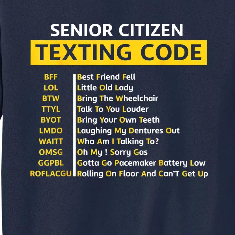 Funny Old People Senior Citizen Texting Code Gift Tall Sweatshirt