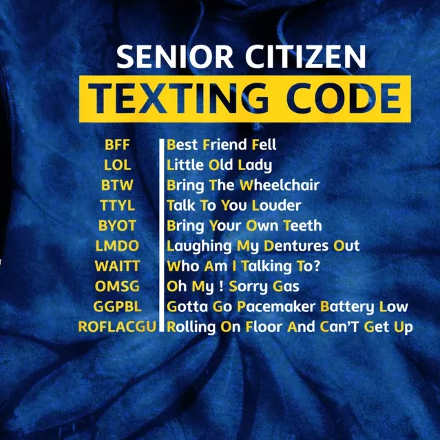 Funny Old People Senior Citizen Texting Code Gift Tie Dye Hoodie