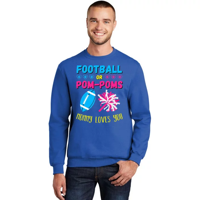 Football Or Pom Poms Gender Reveal Mommy Loves You Tall Sweatshirt