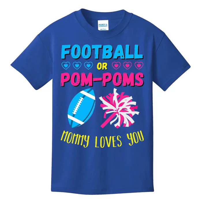 Football Or Pom Poms Gender Reveal Mommy Loves You Kids T-Shirt