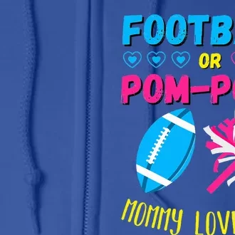 Football Or Pom Poms Gender Reveal Mommy Loves You Full Zip Hoodie