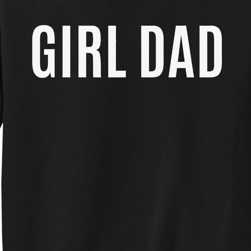 Father of Proud New Dad Fathers Day Tall Sweatshirt