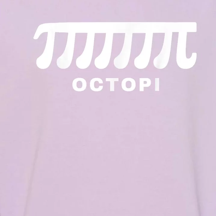 Funny Octopi Pun Happy PI Day Math Teacher Garment-Dyed Sweatshirt