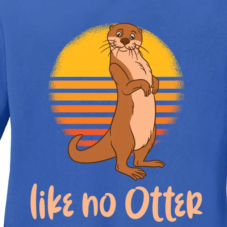 Funny Otter Quote Retro Sunset Otter Like No Otter Gift Ladies Long Sleeve Shirt