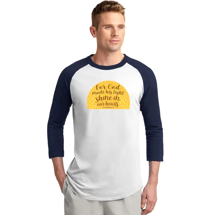 For God Made His Light Shine In Our Hearts 2 Corinthians 4:6 Baseball Sleeve Shirt