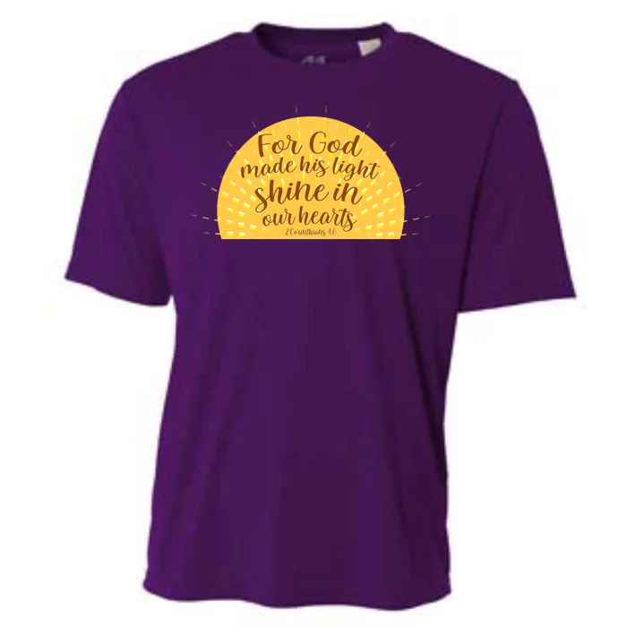 For God Made His Light Shine In Our Hearts 2 Corinthians 4:6 Cooling Performance Crew T-Shirt