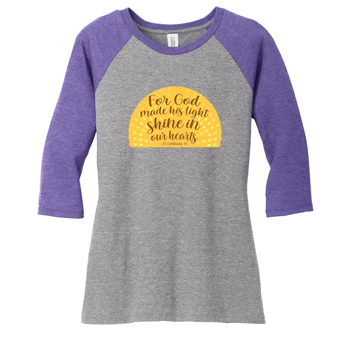 For God Made His Light Shine In Our Hearts 2 Corinthians 4:6 Women's Tri-Blend 3/4-Sleeve Raglan Shirt