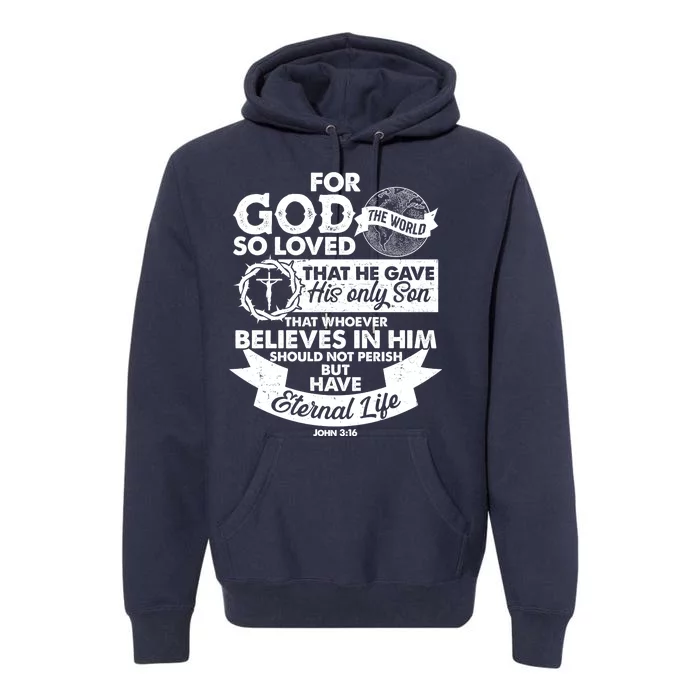 For God So Loved the World John 3:16 Premium Hoodie