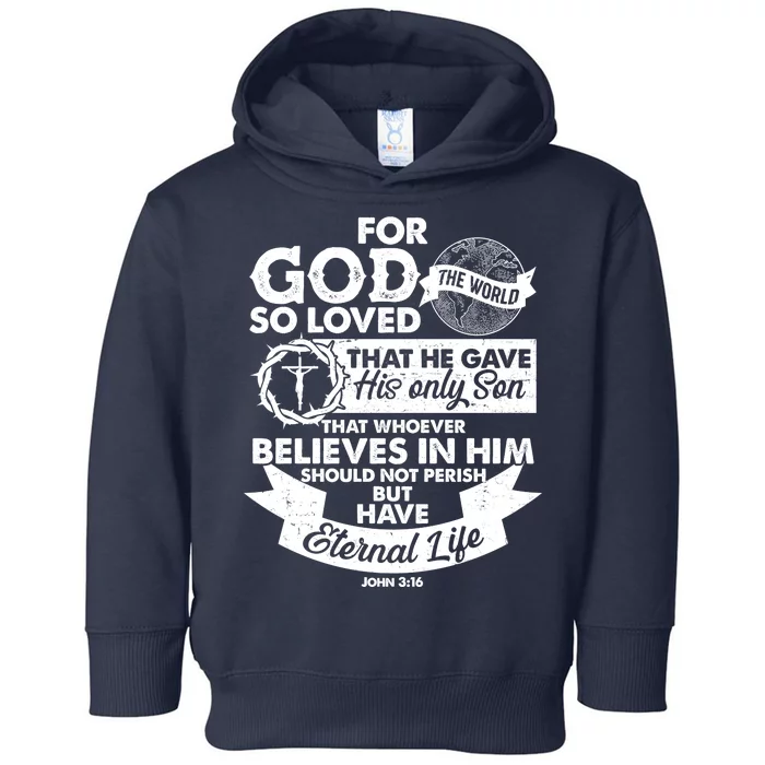 For God So Loved the World John 3:16 Toddler Hoodie